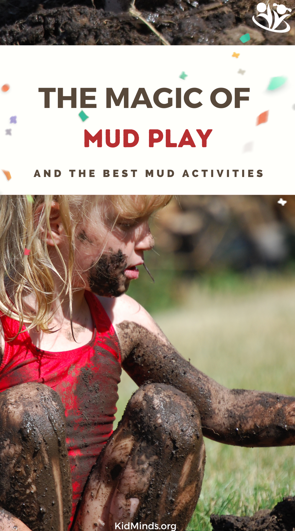 Mud play fosters your child’s creativity, happiness, and health. Read on to find out the benefits of mud play + best mud play activities. #mudplay #outdoorplay #learning #messyplay #naturalchildhood #natureplay #puddlejumper #wildchild #outsideplay #playandlearn