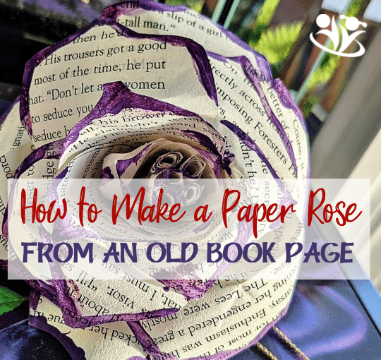 Do you have some old, beat-up children's books lying around? Here are step-by-step instructions on how to make a paper rose from an old book page. #kidsactivities #paperart #handsonlearning #kidminds #creativekids #laughingkidslearn